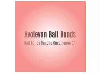 Fast Bail bonds Fontana Ca