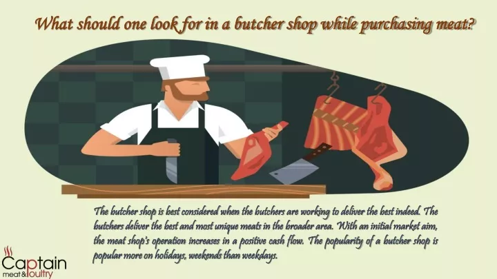 what should one look for in a butcher shop while