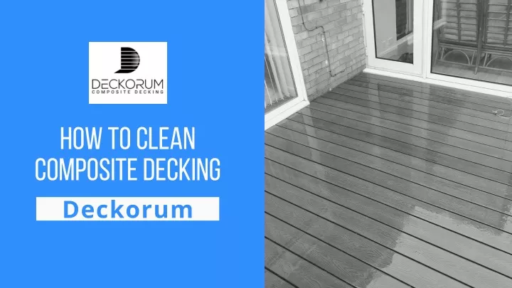 how to clean composite decking deckorum