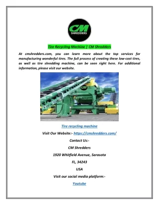 tire recycling machine cm shredders