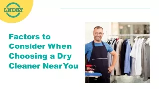 Factors to Consider When Choosing a Best Dry Cleaner Near You