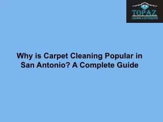 Why is Carpet Cleaning Popular in San Antonio  A Complete Guide