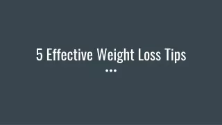 5 Effective Weight Loss Tips