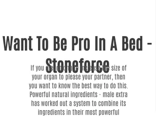 want to be pro in a bed stoneforce your organ