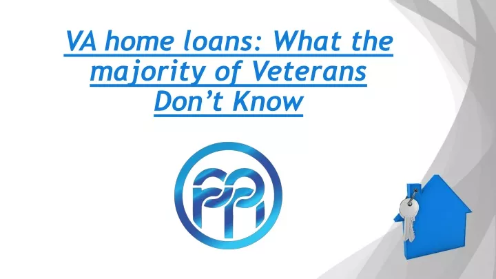 va home loans what the majority of veterans don t know