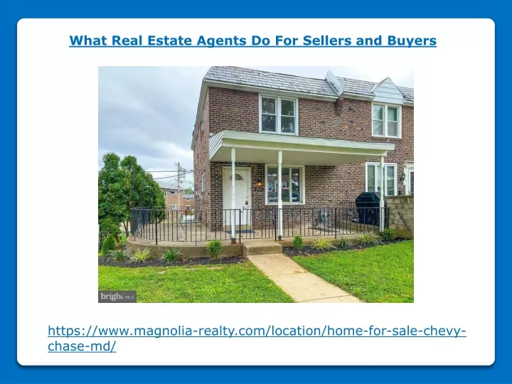what real estate agents do for sellers and buyers