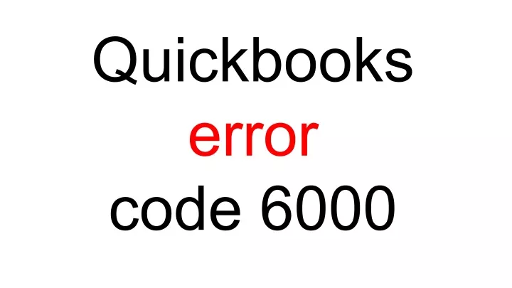 quickbooks error code 6000