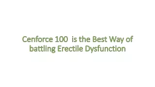 Cenforce 100  is the Best Way of battling Erectile Dysfunction