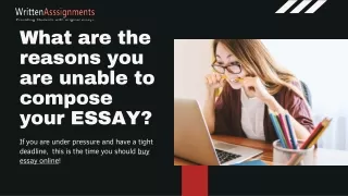 What are the reasons you are unable to compose your essay