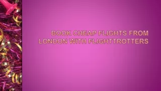 book cheap flights from London with FlightTrotters