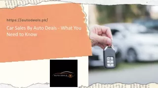 Car Sales By Auto Deals - What You Need to Know