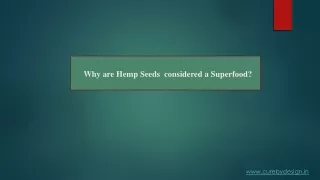 Why are Hemp Seeds  considered a Superfood