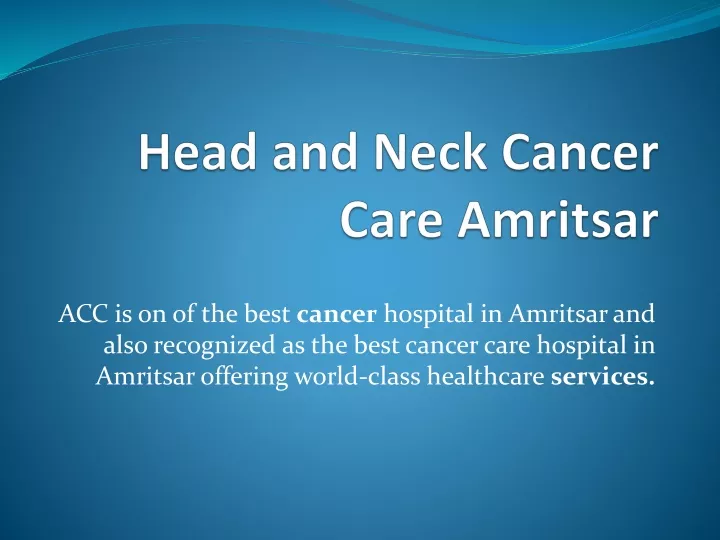 acc is on of the best cancer hospital in amritsar
