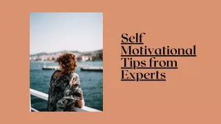 Self Motivational Tips from Experts