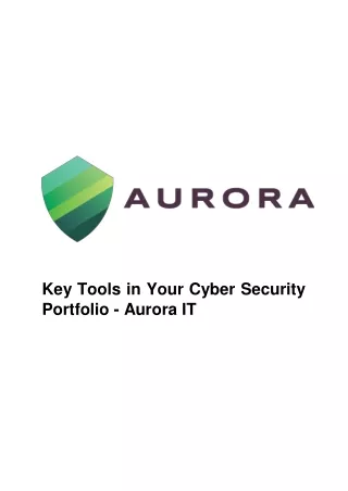 Key Tools in Your Cyber Security Portfolio - Aurora IT