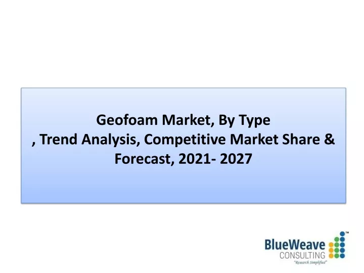 geofoam market by type trend analysis competitive