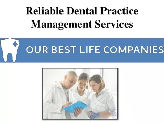 Reliable Dental Practice Management Services