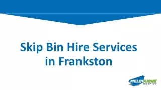 Skip Bin Hire Services in Frankston