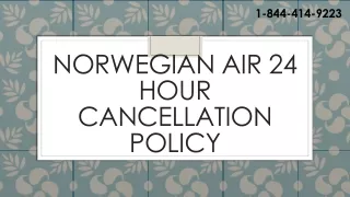 Norwegian Air Cancellation Policy |1-844-414-9223|and Refund Policy