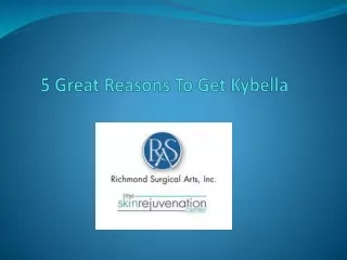 5 Great Reasons To Get Kybella By Richmond Surgical Arts, Inc.