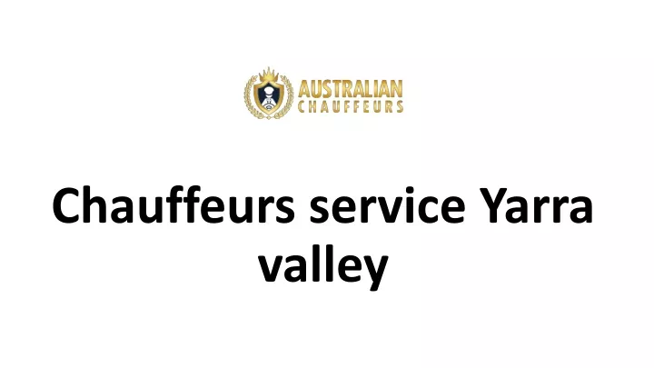 chauffeurs service yarra valley