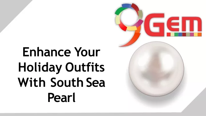 enhance your holiday outfits with south sea pearl