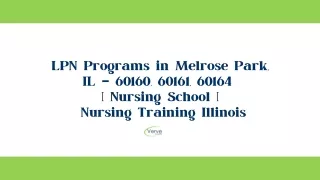 LPN Programs in Melrose Park, IL – 60160, 60161, 60164  Nursing School  Nursing Training Illinois