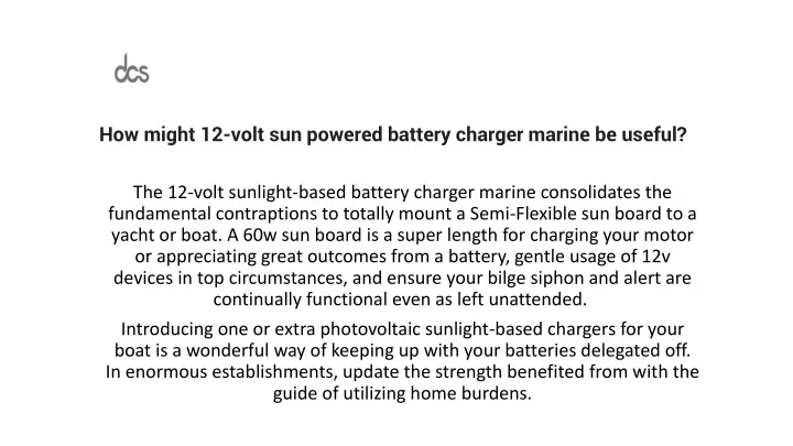how might 12 volt sun powered battery charger marine be useful