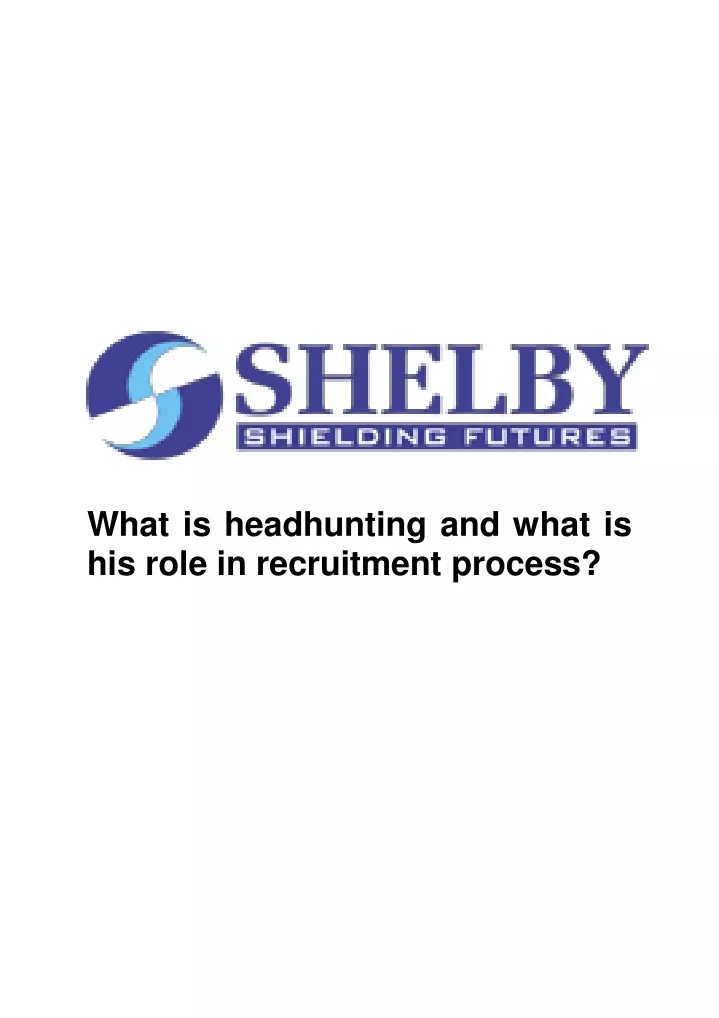 what is headhunting and what is his role