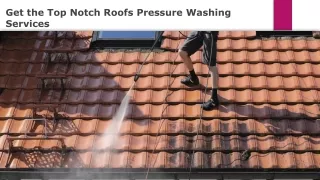 Avail Best Roofs Pressure Washing Services- Visit Hood Technologies