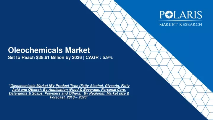 oleochemicals market set to reach 38 61 billion by 2026 cagr 5 9