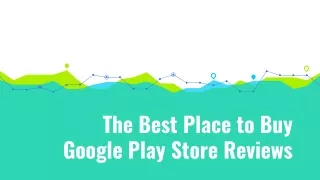 The Best Place to Buy Google Play Store Reviews