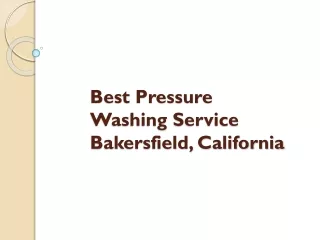 Best Pressure Washing Service Bakersfield, California