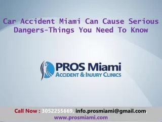 Car Accident Miami Can Cause Serious Dangers Things You Need To Know