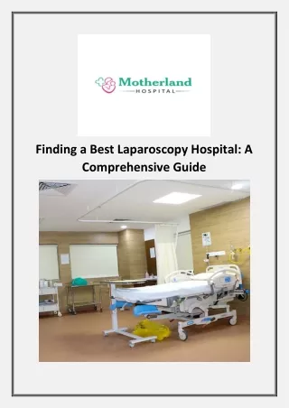 Finding a Best Laparoscopy Hospital A Comprehensive Guide