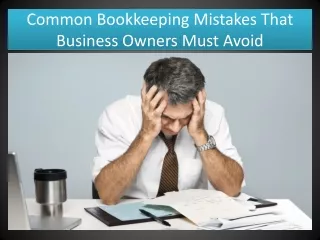 Common Bookkeeping Mistakes That Business Owners Must Avoid