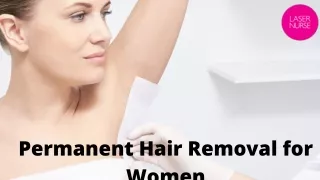 Advance Permanent Hair Removal for Women by Laser Nurse New York