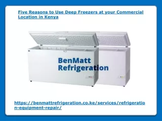 Five Reasons to Use Deep Freezers at your Commercial Location in Kenya