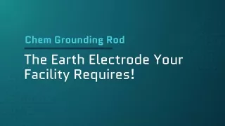 Chem Grounding Rod – The Earth Electrode Your Facility Requires!