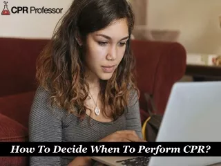 how to decide when to perform cpr