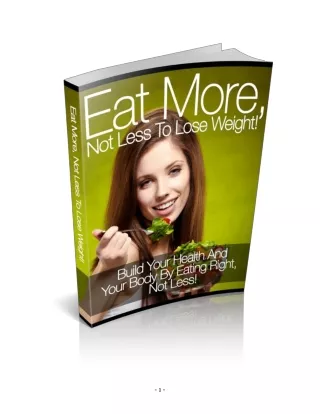 Eat More Not Les to Lose Weight!