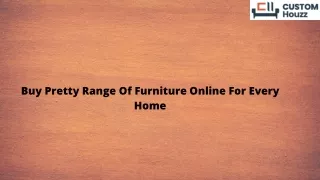 Buy Pretty Range Of Furniture Online For Every Home