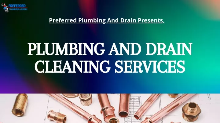 preferred plumbing and drain presents