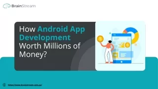 how android app development worth millions