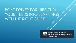 boat driver for hire turn your needs into learnings with the right guide