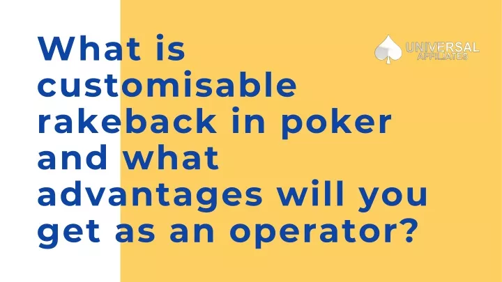 what is customisable rakeback in poker and what