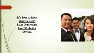 IT’S TIME TO READ ABOUT A GREAT SALES OPERATIONS ANALYST AARON DUNGCA