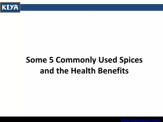 Some 5 Commonly Used Spices and the Health Benefits