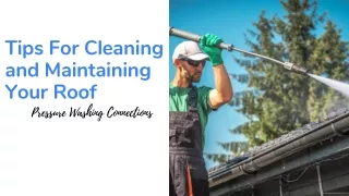 4 Tips for Cleaning and Maintaining Your Roof