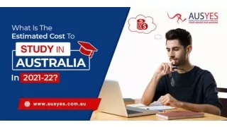 What is the Estimated Cost to Study in Australia in 2021-22